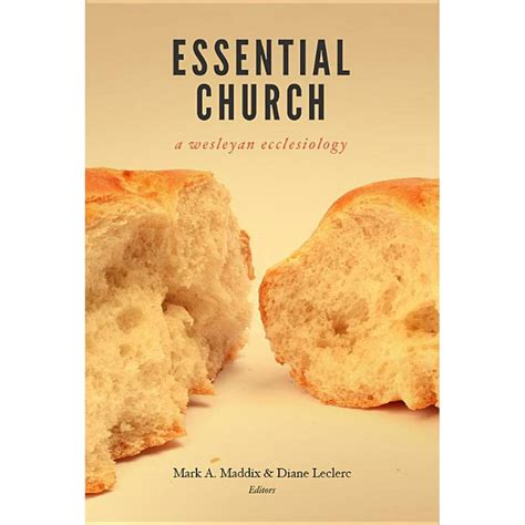 the essential church a wesleyan ecclesiology Reader